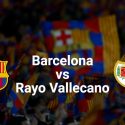 مباراة برشلونة ضد رايو فاليكانو